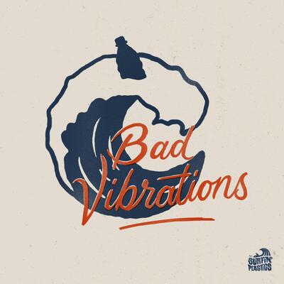 Surfin' Plastics - Bad Vibrations